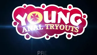 Young Anal Tryouts