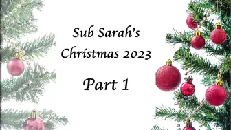 Homemade - Sub Sarah's Christmas 2023 Part 1