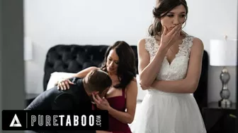 Pure Taboo Bride Maya Woulfe Caught Anxious Fiance Sucking His Caring Stepmom Reagan Foxx's Breasts