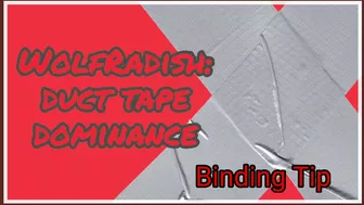 Full Ducttape Dominance Video (Binding Tip)