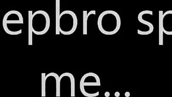 Stepbrother, You Shouldn't Spy On Me