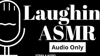 Laughing Asmr ️ No Dialogue, Audio Only, Just Laughs ️