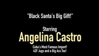 Naughty Or Nice? Bbw Angelina Castro Gets Black Santa Cock