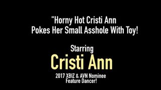 Horny Hot Cristi Ann Pokes Her Small Asshole With Toy