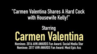 Carmen Valentina Shares A Hard Cock With Housewife Kelly