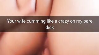 Your Cheating Wife Moaning On My Bare Cock Like Cheap Slut! - Cuckold Snapchat Captions