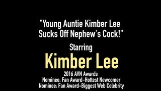 Young Auntie Kimber Lee Sucks Off Nephew's Cock