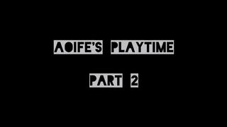 Aoife's Playtime Part 2 - Masturbating Until I Orgasm