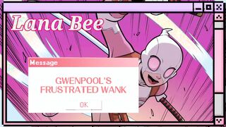 Gwenpool's Frustrated Wank