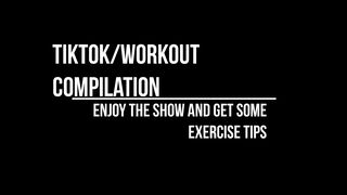 Tiktok And Workout Compilation