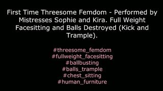 First Time Threesome Femdom - Performed By Mistresses Sofi And Kira - Facesitting; Balls Kick And Cock Trample (One Of The First Videos)