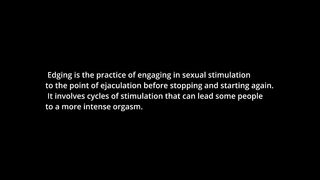 Prolong Sex And Get The Most Of Your Pleasure - Edging Technique