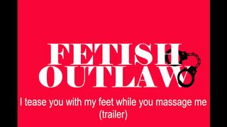 I Tease You With My Feet While You Massage Me (Trailer)