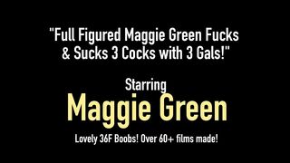 Full Figured Maggie Green Fucks & Sucks 3 Cocks With 3 Gals