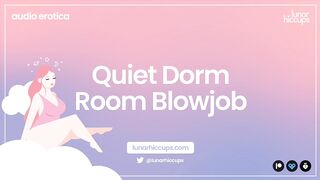 [Asmr] Quiet Dorm Room Blowjob [Audio Roleplay]