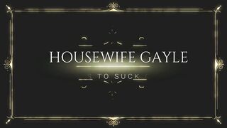 Gayle Sucking Cock Like A Good Whore Wife For The World To See