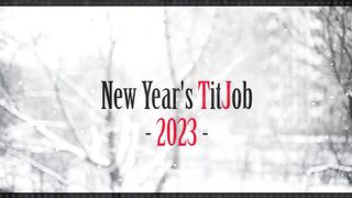 New Year's Titjob - 2023 - Preview - (Titjob, Blowjob, Pov) By Amedee Vause