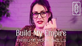 Build My Empire, Tribute Your Skills