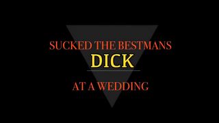 Sucking The Best Man's Dick