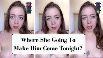 Where Is Your Wife Going To Make Him Cum Tonight? (Joi Game Elle Eros))