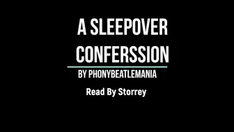 A Sleepover Conferssion