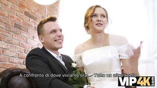 Vip4K. La Coppia Sposata Decide Di Vendere La Figa Della Sposa A Buon Prezzo