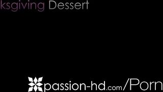 Passion-Hd Yummy Thanksgiving Pussy For Dessert