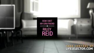 How I Met My Girlfriend Riley Reid