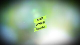 Alix Lynx's Biggest Fan