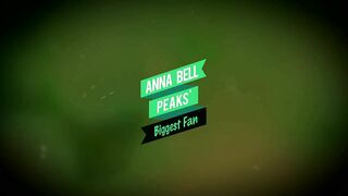 Anna Bell Peaks' Biggest Fan