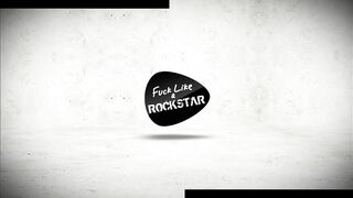 Fuck Like A Rockstar - 85327 - 6 Min