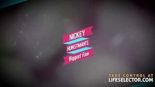 Nickey Hunstman's Biggest Fan - 85736 (6-Min.)