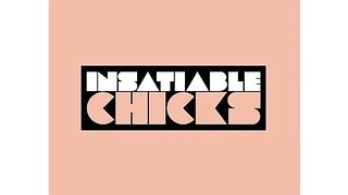 Insatiable Chicks - 85672 (6-Min.)