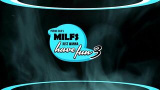 Porno Dan's Milfs Just Wanna Have Fun 3 - 85615 (6-Min.)