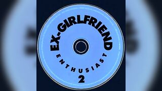 Ex-Girlfriend Enthusiast 2 - 85321 - 6 Min