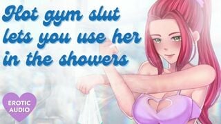 Hot Gym Slut Lets You Use Her In The Showers [Submissive Slut] [Sloppy Blowjob]