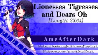 Lionesses, Tigresses And Bears Oh My! [Fdom] [Extreme [Degradation] [Plushophilia] Erotic Audio]