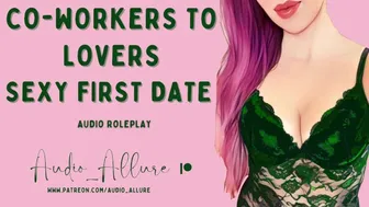 Co-Workers To Lovers, Sexy First Date - Asmr Audio Replay