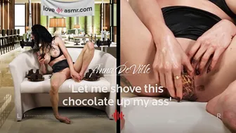 Anna Deville: 'Let Me Shove This Chocolate Up My Ass