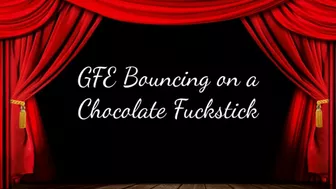 Gfe Bouncing On A Chocolate Fuckstick