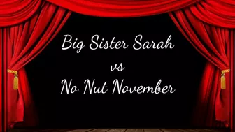 Big Step-Sister Sarah Vs No Nut November