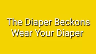 The Diaper Beckons: Wear Your Diaper Trance Abdl Incontinence