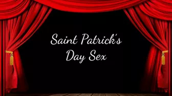 Saint Patrick's Day Sex