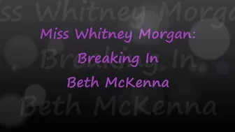 Miss Whitney Morgan: Breaking Beth Mckenna In - Wmv