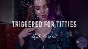 Triggered For Titties