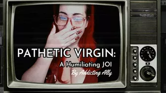 Pathetic Virgin: A Humiliating Joi