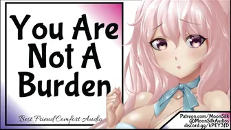 You're Not A Burden Comfort